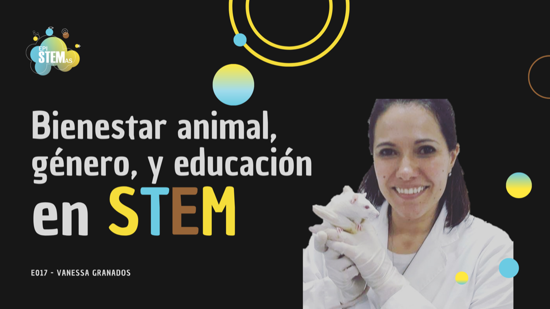 Bienestar animal, género, y educación en STEM