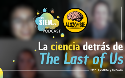 E097: La ciencia detrás de The Last of Us con AloZombie